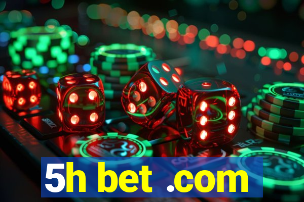 5h bet .com